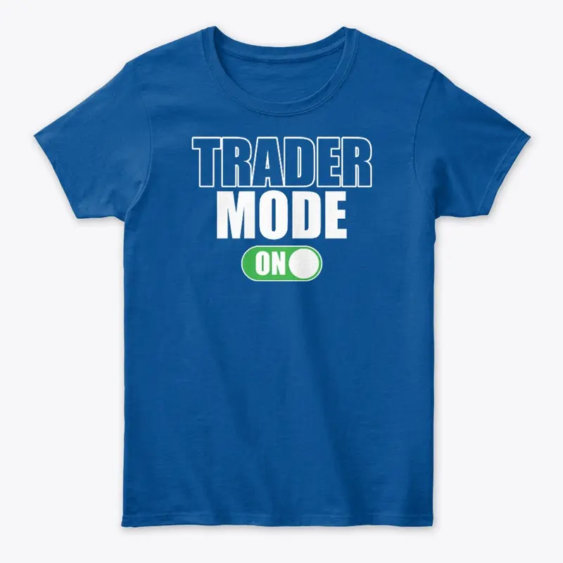 TRADER MODE ON